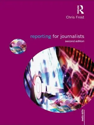 Reportaje pentru jurnaliști - Reporting for Journalists