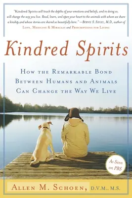 Kindred Spirits: Cum legătura remarcabilă dintre oameni și animale poate schimba modul în care trăim - Kindred Spirits: How the Remarkable Bond Between Humans and Animals Can Change the Way We Live