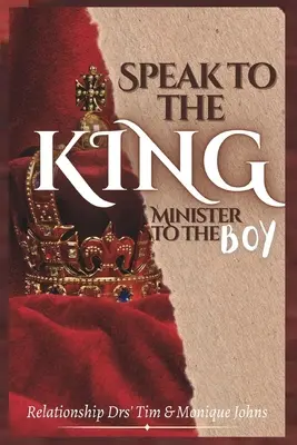 Vorbește cu regele, slujește-i băiatului - Speak to the King, Minister to the Boy