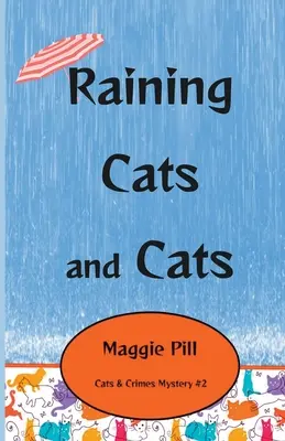 Ploaie de pisici și pisici - Raining Cats and Cats
