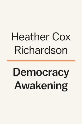 Democracy Awakening: Note privind starea Americii - Democracy Awakening: Notes on the State of America