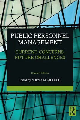 Managementul personalului public: Preocupări actuale, provocări viitoare - Public Personnel Management: Current Concerns, Future Challenges