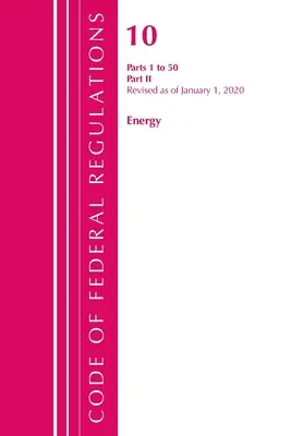 Code of Federal Regulations, Title 10 Energy 1-50, Revizuit la 1 ianuarie 2020: Partea 2 (Oficiul Registrului Federal (S.U.A.)) - Code of Federal Regulations, Title 10 Energy 1-50, Revised as of January 1, 2020: Part 2 (Office of the Federal Register (U S ))