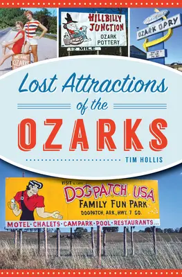 Atracții pierdute din Ozarks - Lost Attractions of the Ozarks