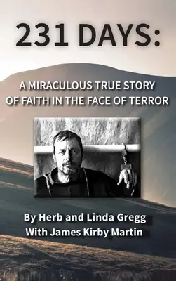 231 de zile: O poveste adevărată și miraculoasă a credinței în fața terorii - 231 Days: A Miraculous True Story of Faith in the Face of Terror