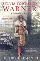 Sylvia Townsend Warner - o biografie - Sylvia Townsend Warner - A Biography