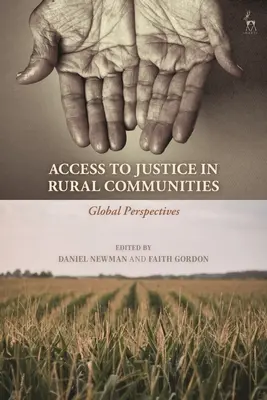Accesul la justiție în comunitățile rurale: Perspective globale - Access to Justice in Rural Communities: Global Perspectives