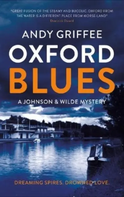 Oxford Blues - Spirale de vis. Secrete murdare. Un roman noir de canal. - Oxford Blues - Dreaming spires. Dirty secrets. A canal noir novel.