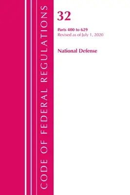 Code of Federal Regulations, Title 32 National Defense 400-629, revizuit la 1 iulie 2020 (Oficiul Registrului Federal (S U )) - Code of Federal Regulations, Title 32 National Defense 400-629, Revised as of July 1, 2020 (Office of the Federal Register (U S ))