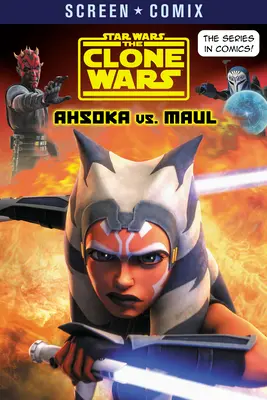 Războiul Clonelor: Ahsoka vs. Maul (Star Wars) - The Clone Wars: Ahsoka vs. Maul (Star Wars)