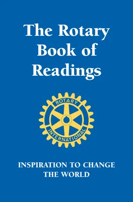 Cartea de lecturi Rotary: Inspirație pentru a schimba lumea - Rotary Book of Readings: Inspiration to Change the World