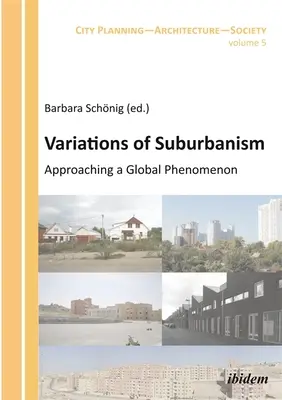 Variații ale suburbanismului: Abordarea unui fenomen global - Variations of Suburbanism: Approaching a Global Phenomenon