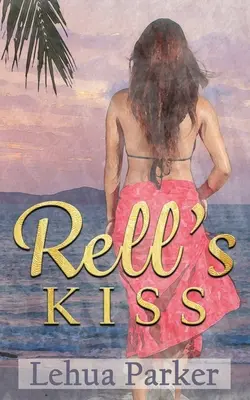 Sărutul lui Rell - Rell's Kiss