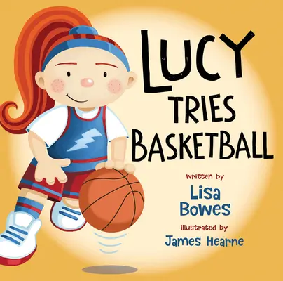 Lucy încearcă baschetul - Lucy Tries Basketball