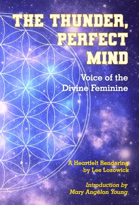 Tunetul, mintea perfectă: Vocea femininului divin (Voice of the Divine Feminine) - The Thunder, Perfect Mind: Voice of the Divine Feminine