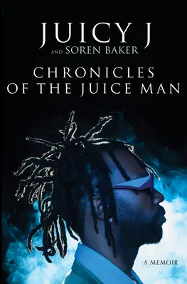 Cronicile omului cu suc: A Memoir - Chronicles of the Juice Man: A Memoir