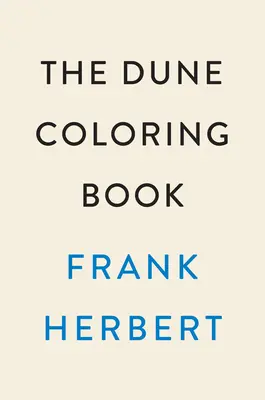 Cartea oficială de colorat Dune - The Official Dune Coloring Book
