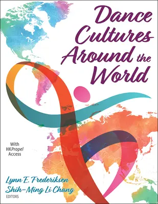 Dance Cultures Around the World (Culturi de dans din întreaga lume) - Dance Cultures Around the World
