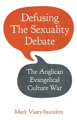 Dezamorsarea dezbaterii privind sexualitatea: Războiul cultural evanghelic anglican - Defusing the Sexuality Debate: The Anglican Evangelical Culture War