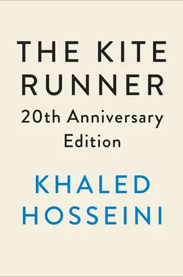 The Kite Runner Ediția aniversară de 20 de ani - The Kite Runner 20th Anniversary Edition