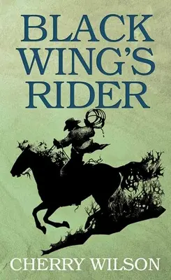 Călărețul aripii negre - Black Wing's Rider