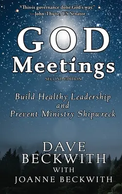Întâlniri cu Dumnezeu: Construiți o conducere sănătoasă și preveniți naufragiul ministerului - God Meetings: Build Healthy Leadership and Prevent Ministry Shipwreck