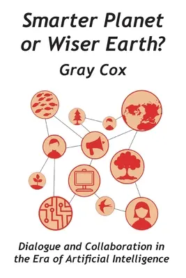 Planeta mai inteligentă sau Pământul mai înțelept? - Smarter Planet or Wiser Earth?