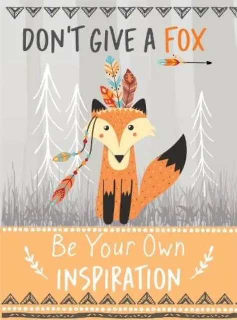 Don't Give a Fox - Be Your Own Inspiration Quote Book - Cadou inspirațional pentru ea - Don't Give a Fox - Be Your Own Inspiration Quote Book - Inspirational Gift For Her
