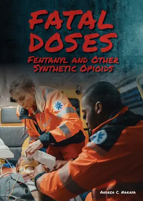 Doze fatale: Fentanil și alte opioide sintetice - Fatal Doses: Fentanyl and Other Synthetic Opioids