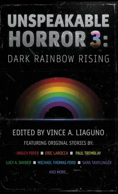 Oroare de nedescris 3: Răsăritul curcubeului întunecat - Unspeakable Horror 3: Dark Rainbow Rising