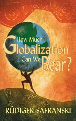 Cât de multă globalizare putem suporta? - How Much Globalization Can We Bear?