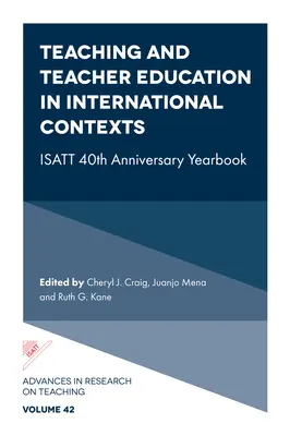 Predarea și formarea profesorilor în contexte internaționale: Anuarul celei de-a 40-a aniversări Isatt - Teaching and Teacher Education in International Contexts: Isatt 40th Anniversary Yearbook