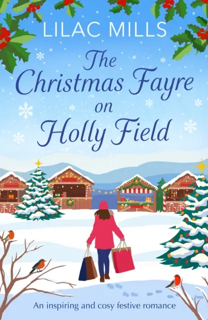 Christmas Fayre on Holly Field - O poveste de dragoste festivă inspirată și confortabilă - Christmas Fayre on Holly Field - An inspiring and cosy festive romance