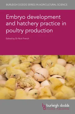 Dezvoltarea embrionilor și practica incubatoarelor în producția avicolă - Embryo Development and Hatchery Practice in Poultry Production