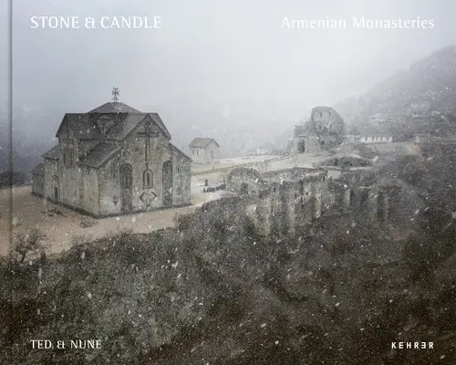Piatră și lumânare. Mănăstiri armenești - Stone & Candle. Armenian Monasteries
