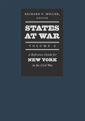 States at War, Volume 2: Un ghid de referință pentru New York în Războiul Civil - States at War, Volume 2: A Reference Guide for New York in the Civil War
