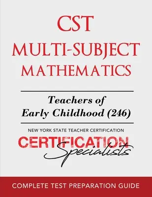 CST Matematică multi-subiect: Profesori pentru copilăria timpurie (246) - CST Multi-Subject Mathematics: Teachers of Early Childhood (246)
