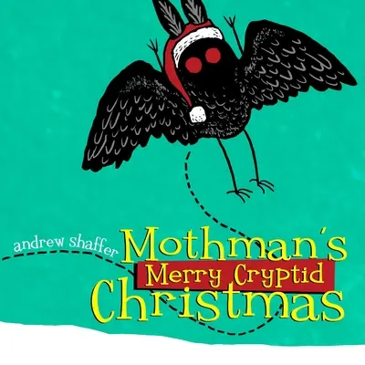 Crăciunul Cryptid Vesel al lui Mothman - Mothman's Merry Cryptid Christmas