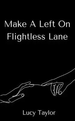 Fă stânga pe Flightless Lane - Make A Left On Flightless Lane