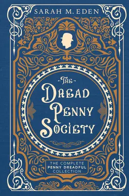 The Dread Penny Society: Colecția completă Penny Dreadful - The Dread Penny Society: The Complete Penny Dreadful Collection