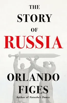 Povestea Rusiei - The Story of Russia