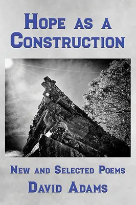 Speranța ca o construcție: Poezii noi și alese - Hope as a Construction: New and Selected Poems