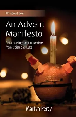 Manifestul Adventului - Lecturi și reflecții zilnice din Isaia și Luca - Advent Manifesto - Daily readings and reflections from Isaiah and Luke