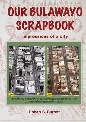 Scrapbook-ul nostru Bulawayo: Impresiile unui oraș - Our Bulawayo Scrapbook: Impressions of a City