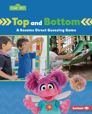 Sus și jos: A Sesame Street (R) Guessing Game - Top and Bottom: A Sesame Street (R) Guessing Game