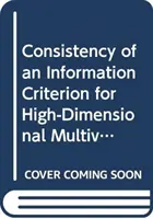 Consistența unui criteriu de informare pentru regresia multivariată înalt-dimensională - Consistency of an Information Criterion for High-Dimensional Multivariate Regression