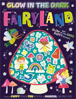Țara zânelor care strălucește în întuneric - Glow in the Dark Fairyland