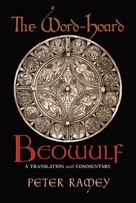 The Word-Hoard Beowulf: O traducere cu comentariu - The Word-Hoard Beowulf: A Translation with Commentary