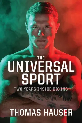 Sportul universal: Doi ani în interiorul boxului - The Universal Sport: Two Years inside Boxing