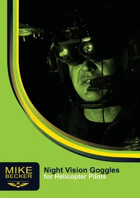 Ochelari de vedere pe timp de noapte pentru piloții de elicoptere - Night Vision Goggles for Helicopter Pilots